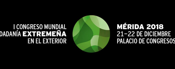 Informacin I Congreso Mundial Ciudadana Extremea en el Exterior