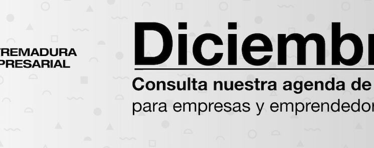 Agenda de actividades de diciembre para empresas y emprendedores