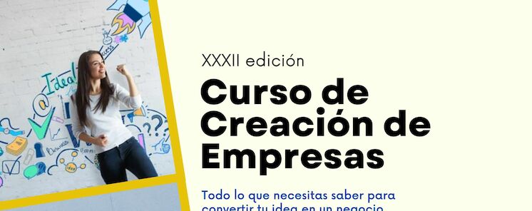 XXXII EDICIN DEL CURSO DE CREACIN DE EMPRESAS