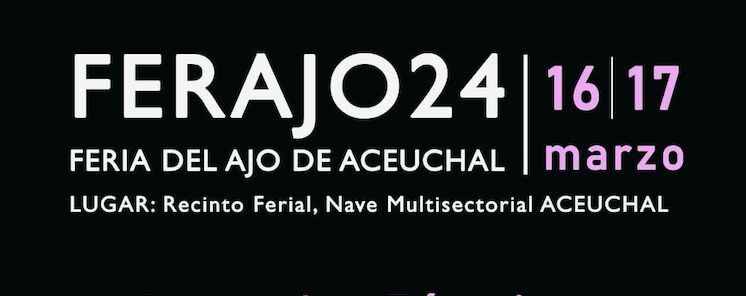 FEDESIBA estar presente en la FERIA DEL AJO DE ACEUCHAL FERAJO 2024