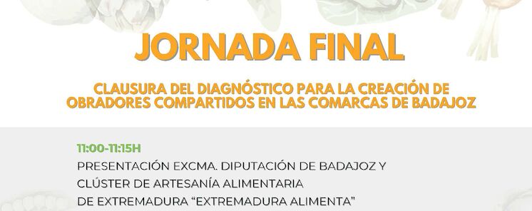Clausura del Diagnstico para la creacin de obradores compartidos en las comarcas de Badajoz