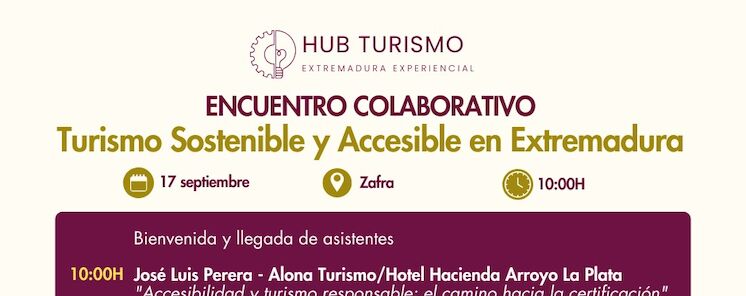 ENCUENTRO COLABORATIVO Turismo Sostenible y Accesible en Extremadura