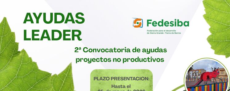 FEDESIBA abre la segunda convocatoria de ayudas LEADER para proyectos no productivos en Sierra GrandeTierra de Barros